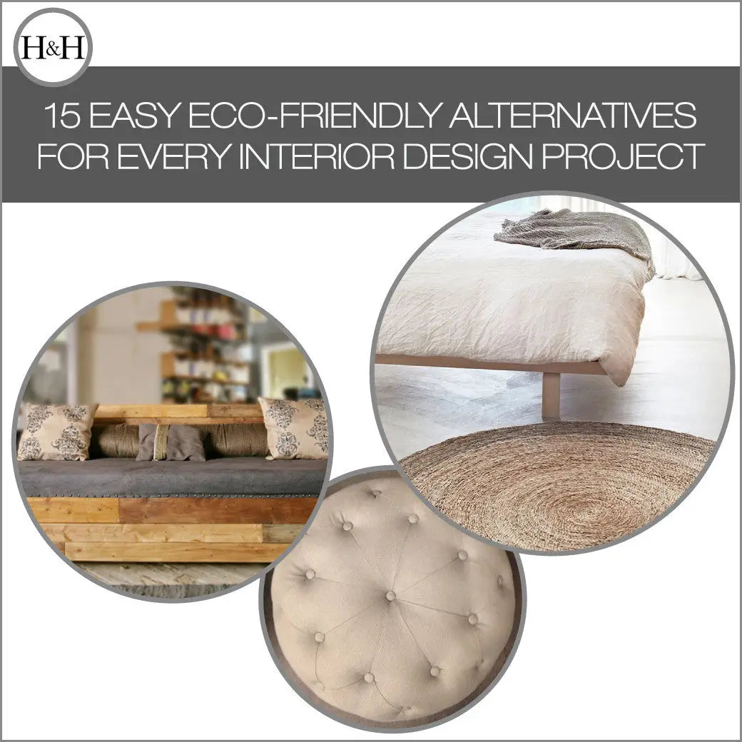 15 Easy Eco-Friendly Alternatives for Every Interior Design Project Hammers and Heels